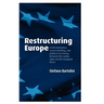 Restructuring Europe: Centre Formation, System Building, and Political Structuring Between the Nation State and the European Union