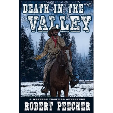 Death in the Valley: A Western Frontier Adventure