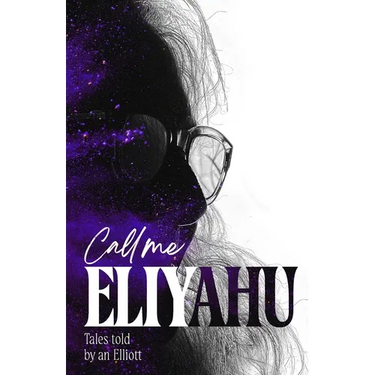 Call me Eliyahu: Tales Told by an Elliott