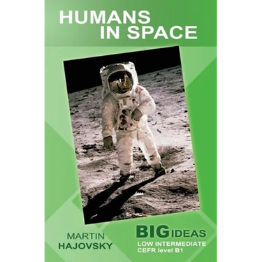 Humans in Space: Big Ideas: Low Intermediate