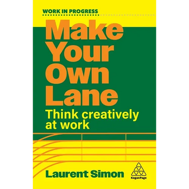 Make Your Own Lane: Think Creatively at Work