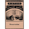 Preservation Jam Making, Jelly Making, Marmalade Making, Pickles, Chutneys & Sauces, Bottling Fruit, Finishing Preservation Work for Show