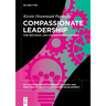 Compassionate Leadership: For Individual and Organisational Change