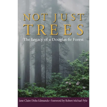 Not Just Trees: The Legacy of a Douglas-Fir Forest