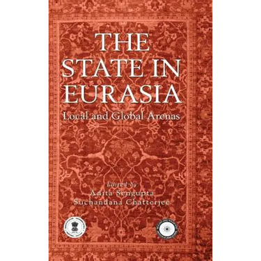 The State in Eurasia: Performance in Local and Global Arenas