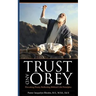 Trust and Obey