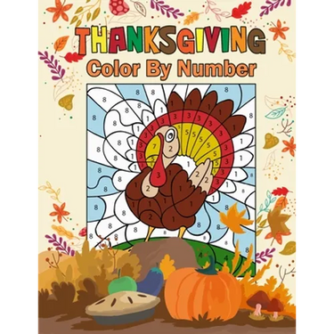 Thanksgiving Color by Number: Activity Book for Kids