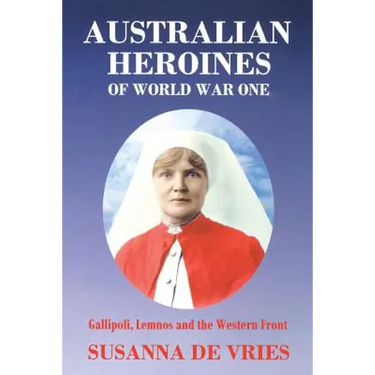 Australian Heroines of World War One