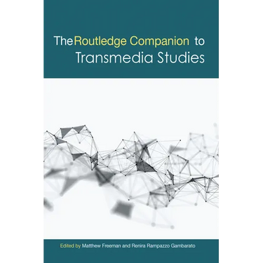 The Routledge Companion to Transmedia Studies