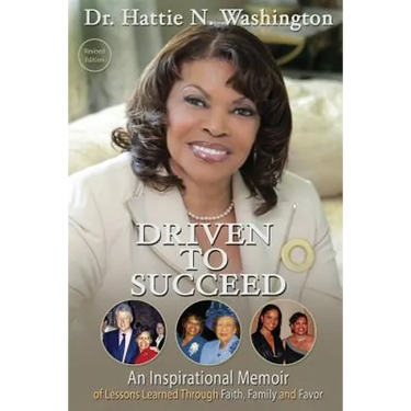 Driven to Succeed: An Inspirational Memoir of Lessons Learned Through Faith, Family and Favor