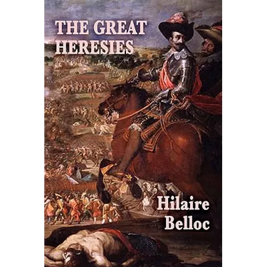 The Great Heresies: A Historical Study of the Major Challenges to Christian Doctrine