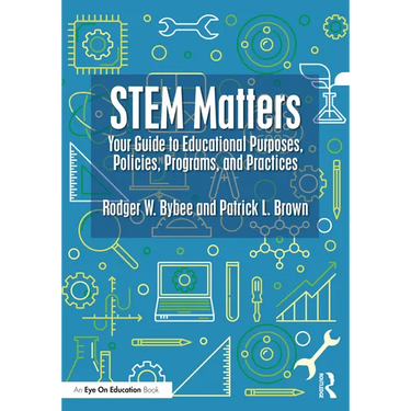 Stem Matters: Your Guide to Educational Purposes, Policies, Programs, and Practices