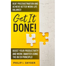 Get It Done!: Beat Procrastination and Achieve Better Work-Life Balance! Boost Your productivity And Work Smarter Using The 80/20 Principle!