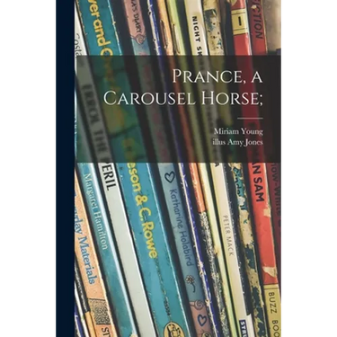 Prance, a Carousel Horse;