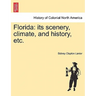 Florida: Its Scenery, Climate, and History, Etc.