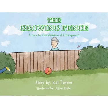 The Growing Fence: A story for Grandchildren of Estrangement