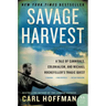 Savage Harvest: A Tale of Cannibals, Colonialism, and Michael Rockefeller's Tragic Quest