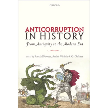 Anticorruption in History: From Antiquity to the Modern Era
