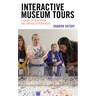 Interactive Museum Tours: A Guide to In-Person and Virtual Experiences