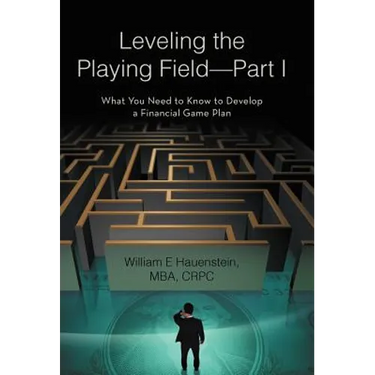 Leveling the Playing Field-Part I: What You Need to Know to Develop a Financial Game Plan
