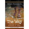The Way, Expanded Paperback Edition: Walking in the Footsteps of Jesus