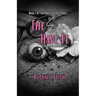 The Eyes Have It: A Fiona MacGregor Mystery