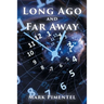 Long Ago and Far Away