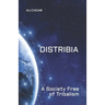 Distribia: A Society Free of Tribalism