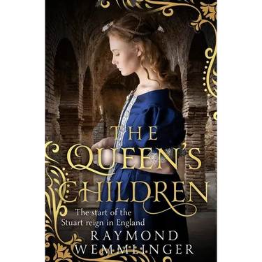 The Queen's Children: The start of the Stuart reign in England