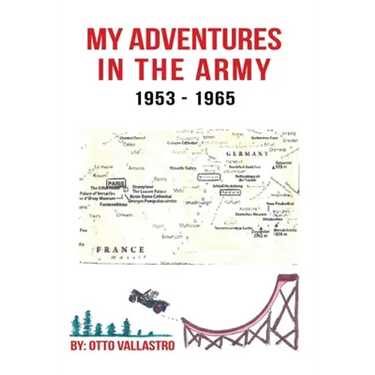 My Adventures in the Army 1953-1965