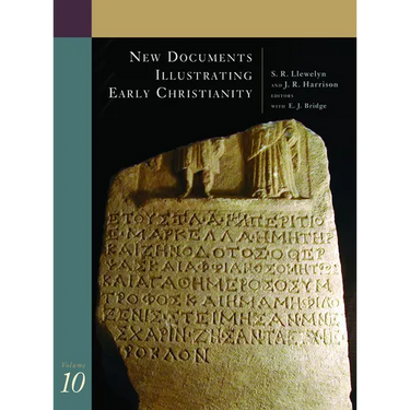 New Documents Illustrating Early Christianity, 10: Greek and Other Inscriptions and Papyri Published 1988-1992