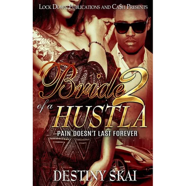 Bride of a Hustla 2: Pain Doesn't Last Forever