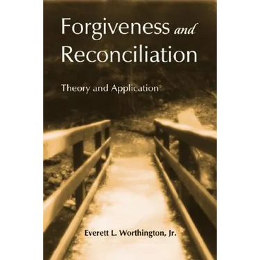 Forgiveness and Reconciliation: Theory and Application