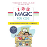 1-2-3 Magic for Kids: Helping Your Kids Understand the New Rules