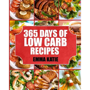 Low Carb: 365 Days of Low Carb Recipes