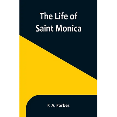 The Life of Saint Monica