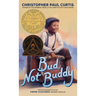 Bud, Not Buddy: (Newbery Medal Winner)