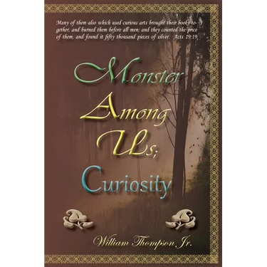 Monster Among Us; Curiosity