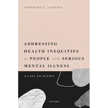 Addressing Health Inequities in People with Serious Mental Illness: A Call to Action