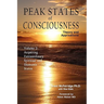 Peak States of Consciousness: Theory and Applications, Volume 2: Acquiring Extraordinary Spiritual and Shamanic States