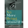No More Being Abused: I'm Taking My Life Back!