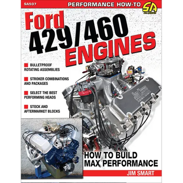 Ford 429/460 Engines: Htb Max Perf: How to Build Max Performance