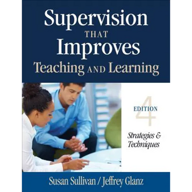 Supervision That Improves Teaching and Learning: Strategies & Techniques