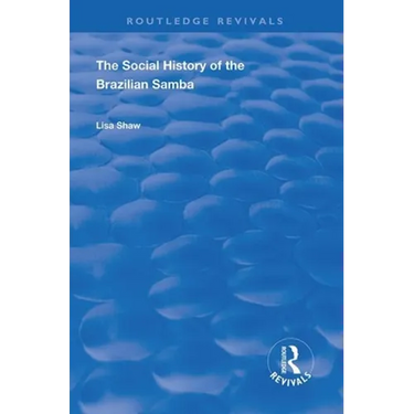 The Social History of the Brazilian Samba