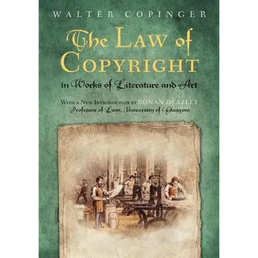 The Law of Copyright, In Works of Literature and Art: Including that of Drama, Music, Engraving, Sculpture, Painting, Photography and Ornamental and U