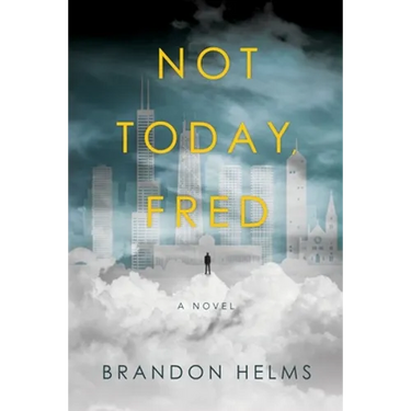 Not Today, Fred