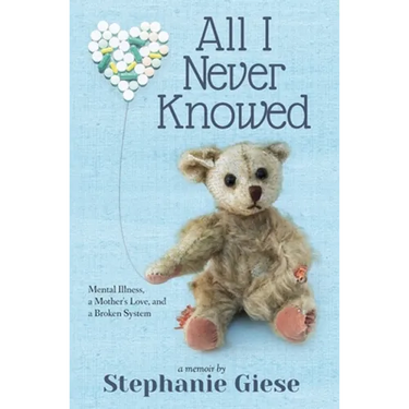 All I Never Knowed: Mental Illness, a Mother's Love, and a Broken System
