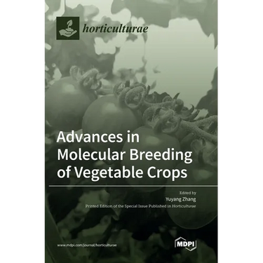 Advances in Molecular Breeding of Vegetable Crops