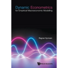 Dynamic Econometrics for Empirical Macroeconomic Modelling