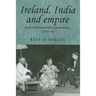 Ireland, India and Empire: Indo-Irish Radical Connections, 1919-64
